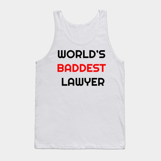 World's Baddest Lawyer Tank Top by TheTeeHaven